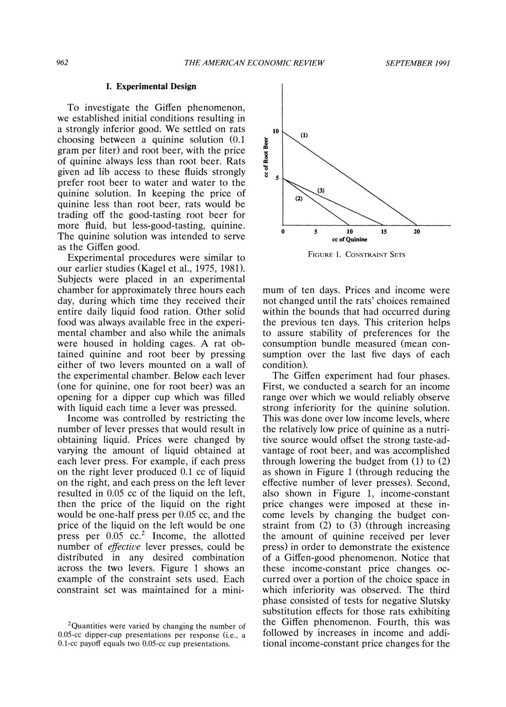 962 THE AMERICAN ECONOMIC REVIEW SEPTEMBER 1991 I. Experimental Design To investigate the Giffen phenomenon, we established initial conditions resulting in a strongly inferior good.