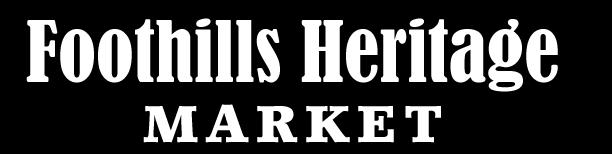 Dear Prospective Market Vendor, Thank YOU for your interest in the 2014 Foothills Heritage Market!