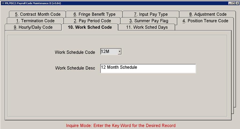 Work Schedules You must define a work schedule for each unique set of Actual Employee Work Days Per Pay Period.