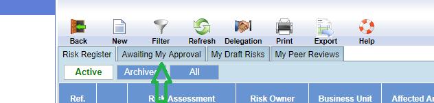 You can also find the Risk Assessments to be reviewed in your Awaiting My Approval tab in the WHS Risk Register. Use the View Risk button then to view the Risk Assessment.