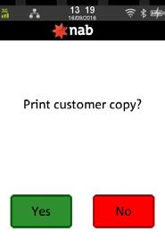 NAB EFTPOS MOBILE SALE TAP (CONTINUED) Step 5 Press Yes to print