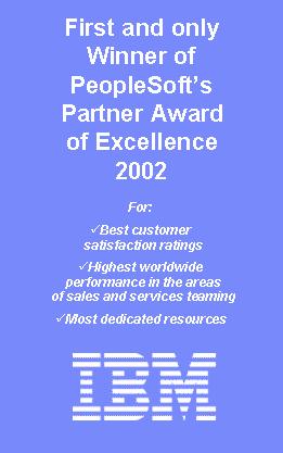 IBM & PeopleSoft Partners in Excellence The PeopleSoft Award of Excellence recognizes alliance
