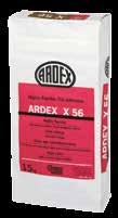 ARDEX X56 ARDEX X 56 is highly flexible and fast setting (4 hours), suitable for tiling directly to timber and over heated slabs. Suitable for early age concrete/screeds.
