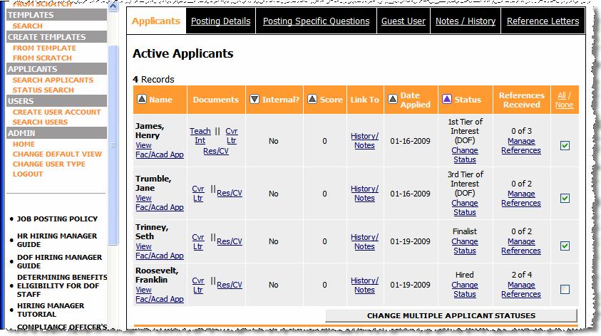 To change the status of multiple applicants at the same time, check the box below the All/None column for each applicant that you wish to change (or click the All/None link). Tip!