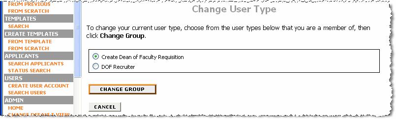 ) To change your Default Group, click on CHANGE USER TYPE in the ADMIN menu (at the bottom of the left side menu bar).