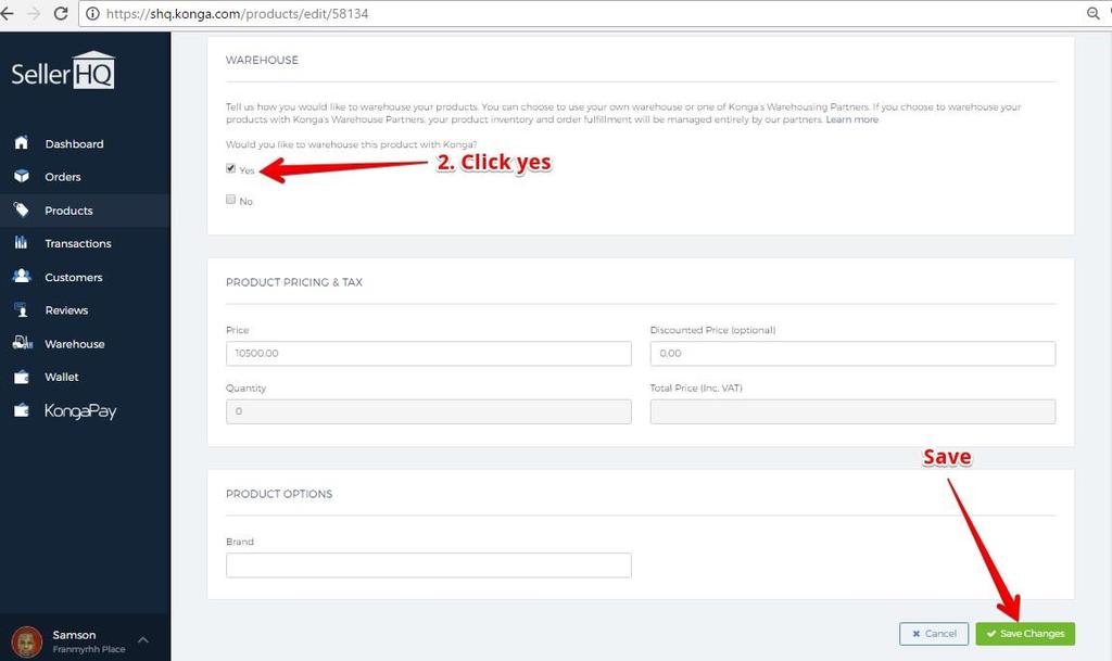 How FBK works Product Conversion Step 3: Scroll down to the question Would you like to warehouse this product with Konga?, click Yes and save changes.
