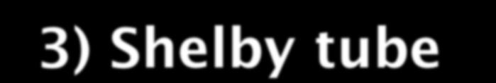 3) Shelby tube permeameter