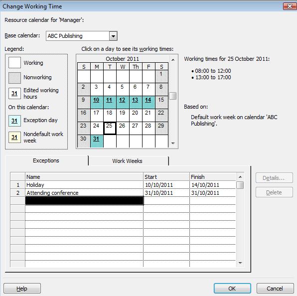 3. Edit on the Exceptions or Workweeks tabs 2007 Note: the name of the underlying Base Calendar is displayed beneath the name of the Resource.