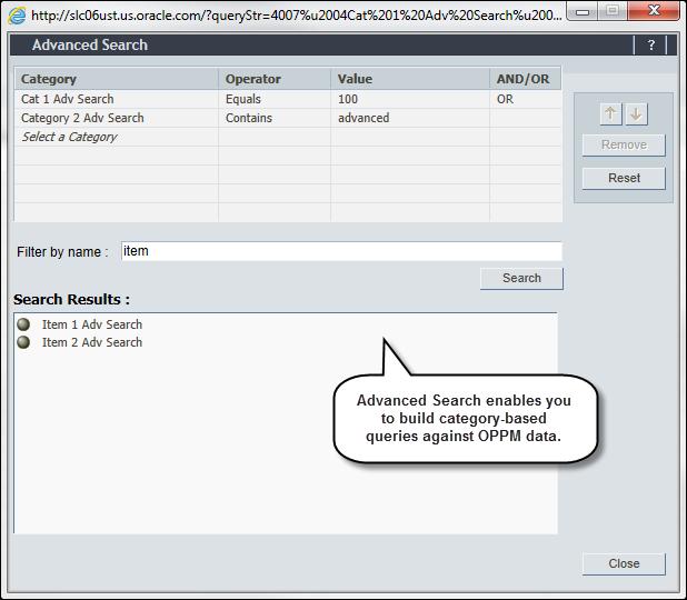 Usability Advanced Search Enhancements Advanced Search is available in Primavera Portfolio Management 15.1, enabling complex, query-based searching for items and portfolios.