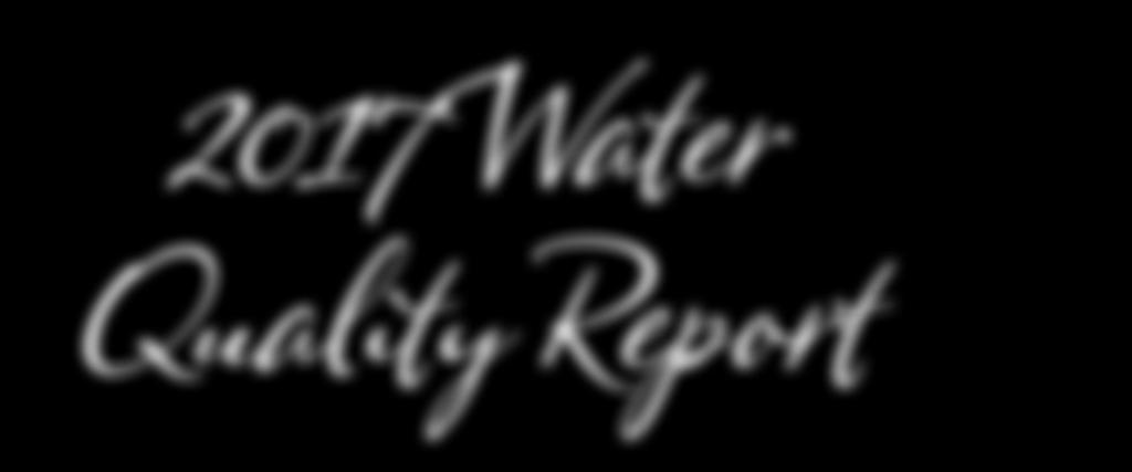 2017 Water Quality Report We are pleased