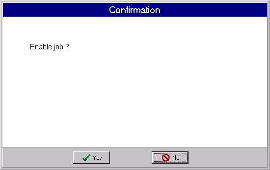 Fig. 16: Enabling a retrieval job If this question is answered with "Yes" a verification is carried out as to whether