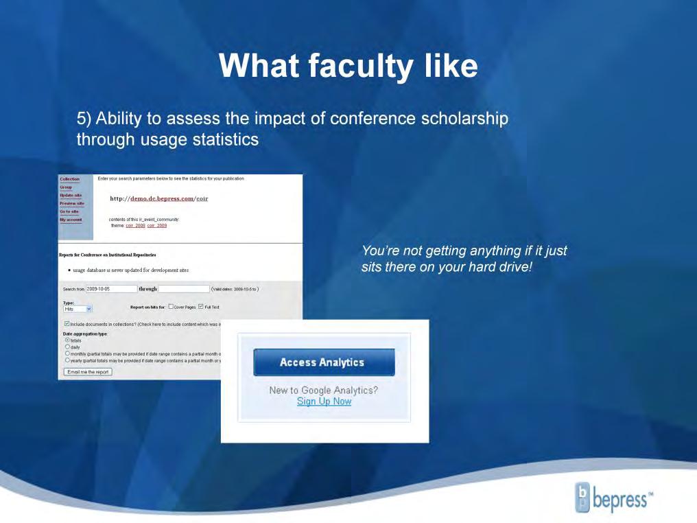 Finally, conference organizers and participants enjoy the ability to assess impact of the scholarship via usage reports. Authors can receive monthly download reports by email.