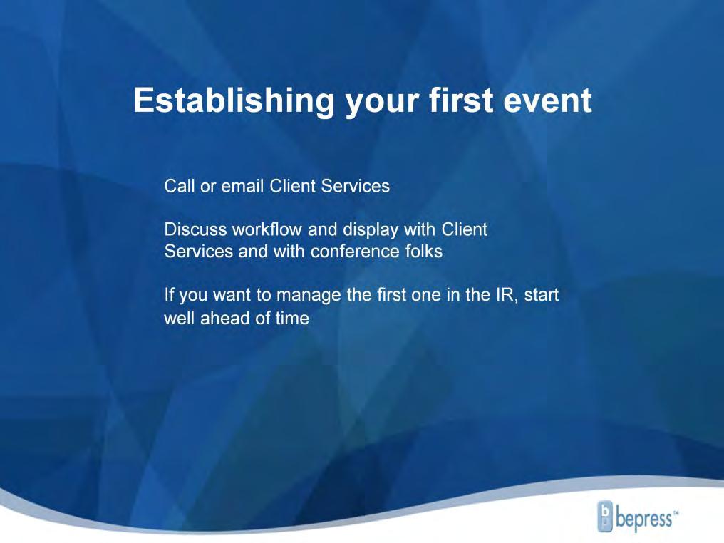 I hope this webinar has given you a sense of how to manage an event through your repository.