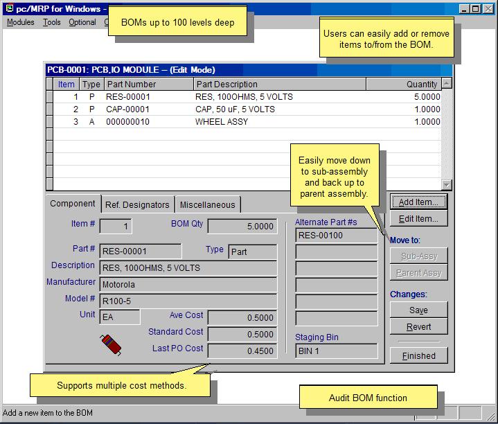pc/mrp Bills of Materials Module pc/mrp s Bills of Materials Module allows users to enter and edit bills of materials up to 100 levels deep.