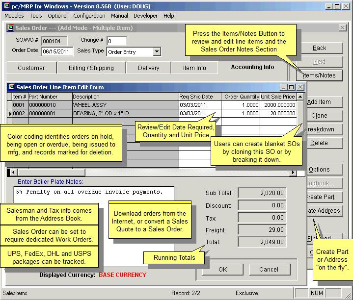 Comments/Line Item Custom Boiler Plate Duplicate PO Option Audit On-order quantities Auto select price/qty break Display Map Optional Tickler, Alt Currency Over 100 Reports including: o ISO 9000