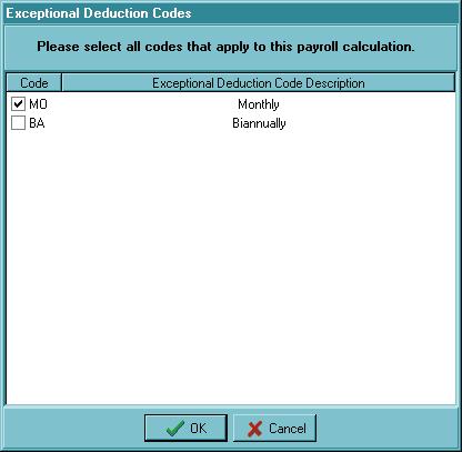 Step 4: Select Items to Pay When you proceed to Step 4, the Exceptional Deduction Codes dialog box opens.