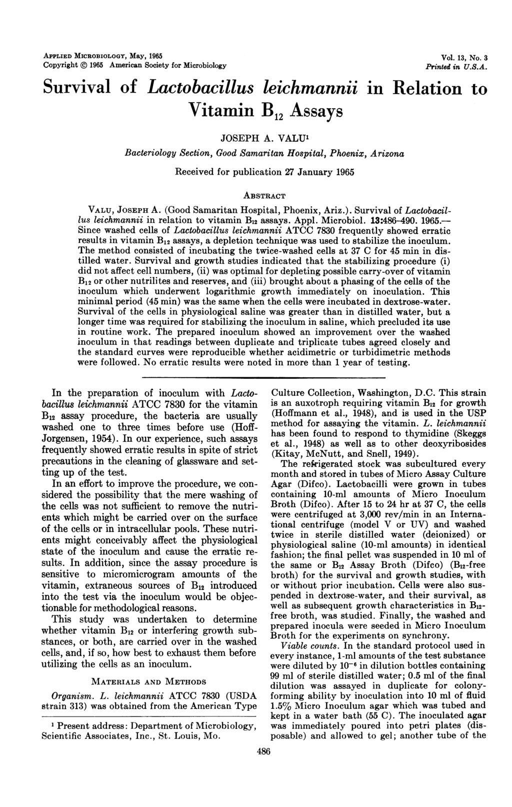 APPLIED MICROBIOLOGY, May, 1965 Copyright @ 1965 American Society for Microbiology Vol. 13, No. 3 Printed in U.S.A. Survival of Lactobacillus leichmannii in Relation to Vitamin B12 Assays JOSEPH A.