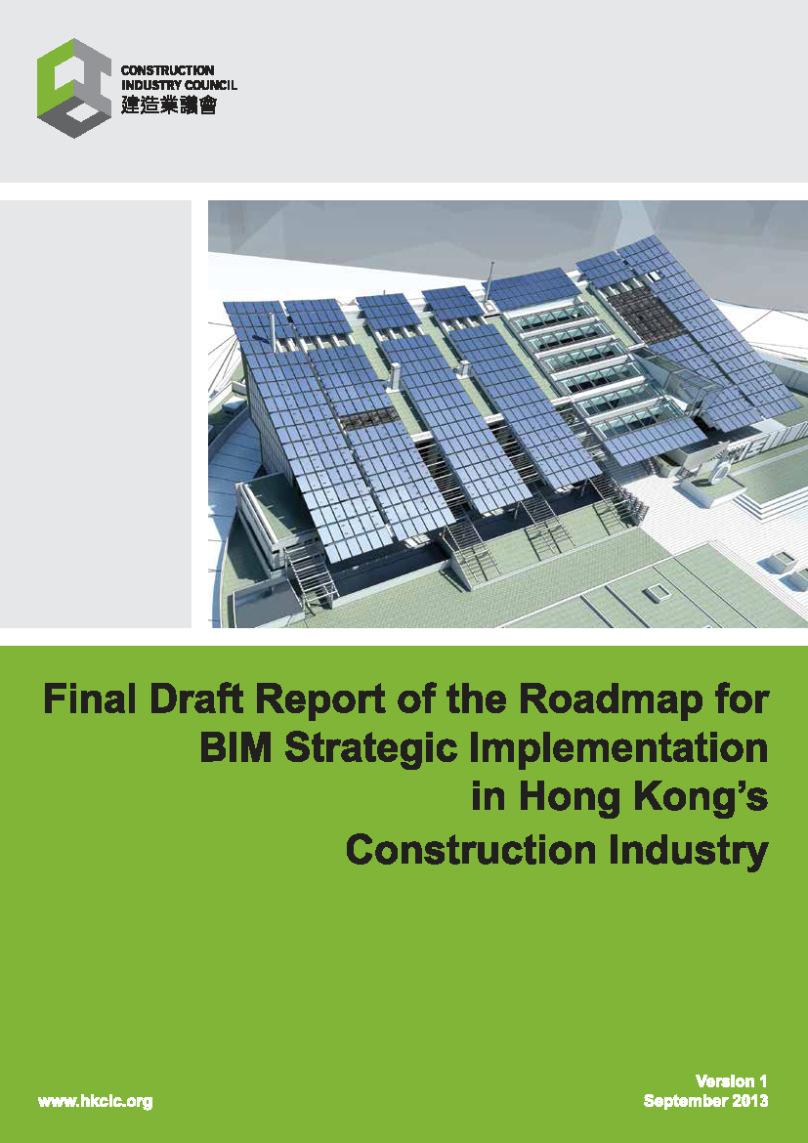 Report on BIM Roadmap The Working Group has come up with the Final Draft Report on the Roadmap for BIM Strategic Implementation in Hong Kong s Construction Industry The 16 recommended initiatives in