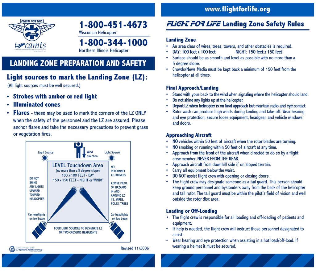 Appendix F Flight For Life Landing Zone Preparation and Safety Guidance Card General helicopter landing zone/helispot preparation and safety requirements, provided by Flight For Life, are shown in
