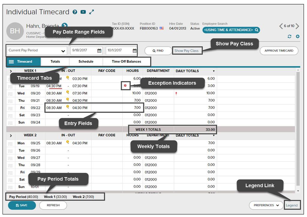 Explore: The Individual Timecard Page Starting Point: My Team > Time & Attendance > Individual Timecard Elements and Descriptions Element Pay date range fields Show Payclass Link Timecard tabs