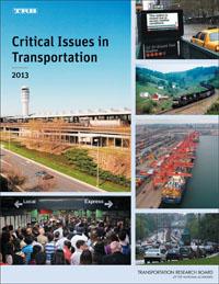 Critical Issues in Transportation Last produced in 2013 Identifies and discusses the most