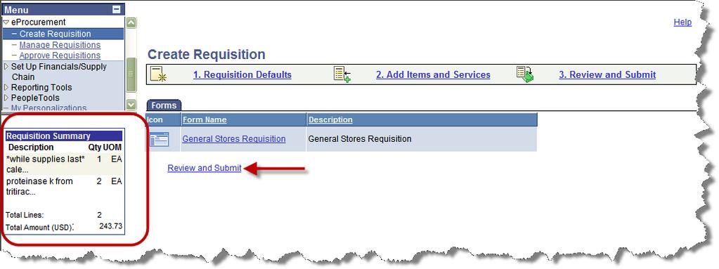 The Requisition Summary, which displays on the left of your screen, will update with the line item ordered, the Quantity ordered for each line and a Total Amount (USD) for the requisition.