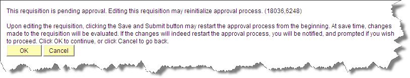 If a Requisition has been previously approved, the below message will display warning you that making changes will re start the approval process, requiring the Approvers approve the requisition.