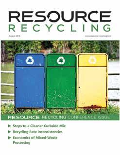 The Resource Recycling family of electronic newsletters reaches over 45,000 unique readers each week. 75 percent of readers use Resource Recycling to help them make purchasing decisions.