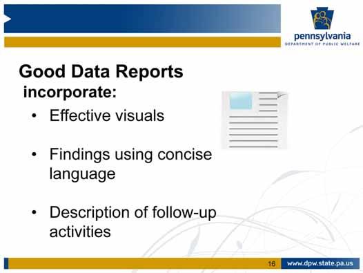 Thank you, Ann. Good data analysis reporting requires an appropriate format that uses effective visuals and communicates findings in clear, concise language.