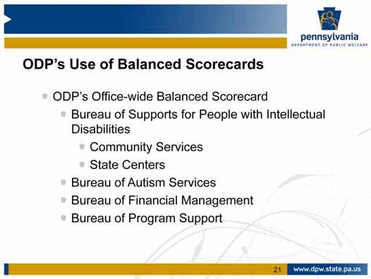 In addition to other ways of communicating data results, ODP has implemented use of Balanced Scorecards