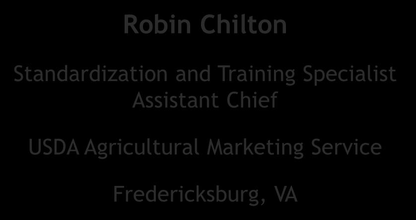 Quality and Condition Overview Robin Chilton Standardization and Training