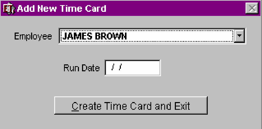 TIME CARD MAINTENANCE SCREEN ADD A TIME CARD ADD BUTTON Click the Add button located in the Time Card Maintenance Screen to add a Time Card record. This will activate the Add New Time Card Option.