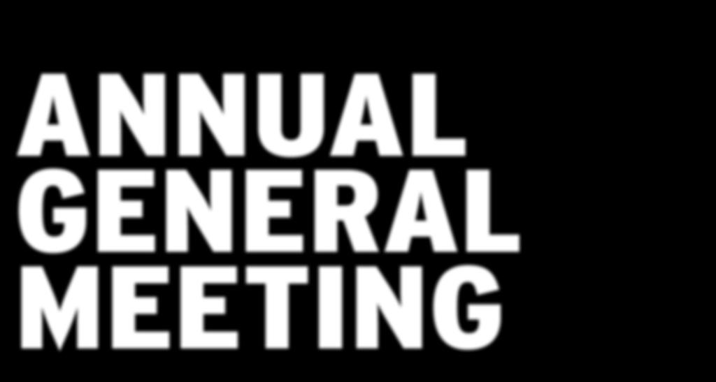 ANNUAL GENERAL MEETING January 11, 2016, 4:45 PM TCU Place, 35-22nd St.
