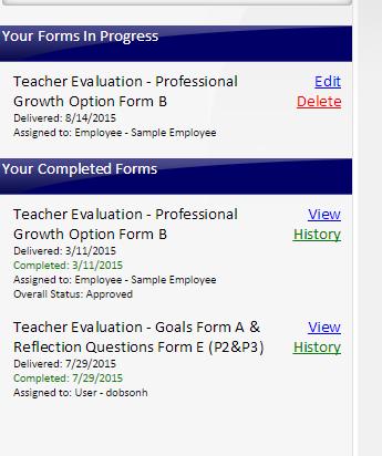 The Appli-Track system will place your Teacher Evaluation Forms in two areas: Your Forms in Progress or Your Completed Forms.