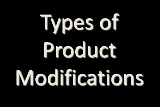 Product Modification Quality Modification Types of
