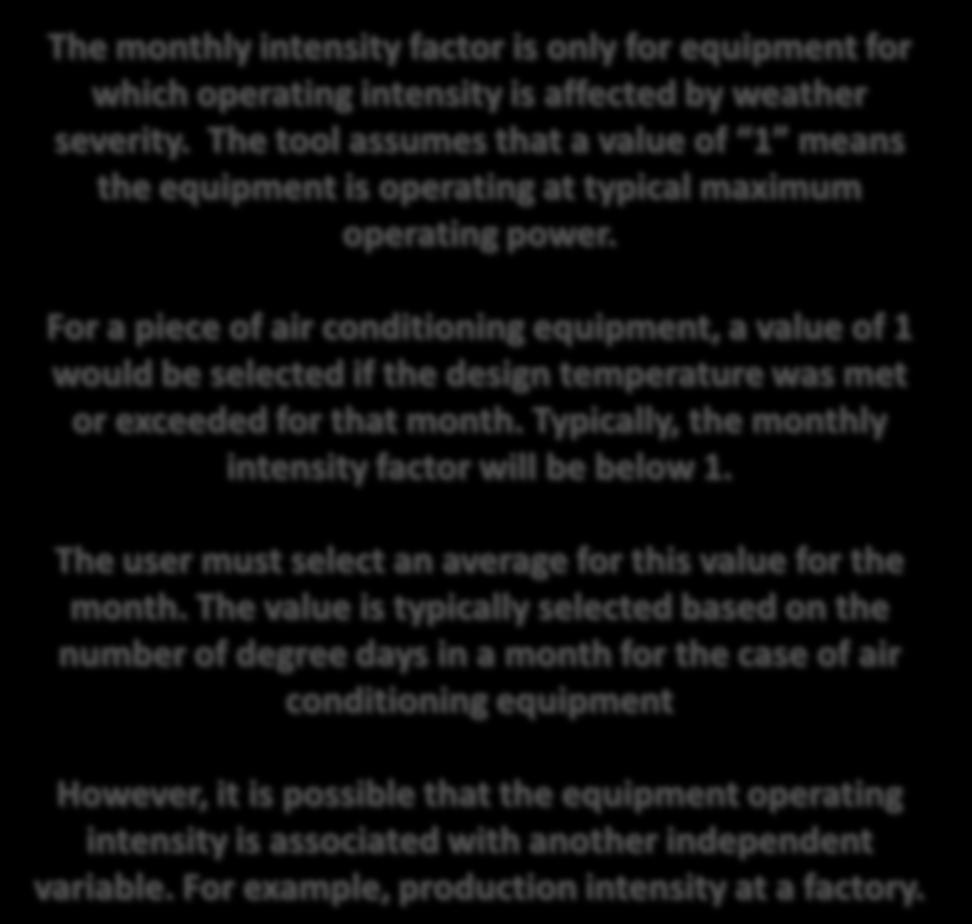 ANALYSIS METHODOLOGY The monthly intensity factor is only for equipment for which operating intensity is affected by weather severity.