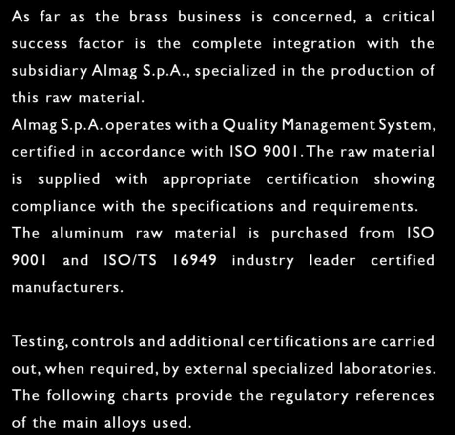 The raw material is supplied with appropriate certification showing compliance with the specifications and requirements.