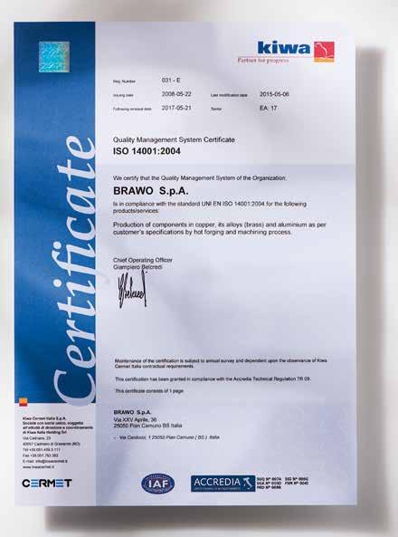 #Quality management system BRAWO s main objectives have always been customer satisfaction and rigorous high quality standards.