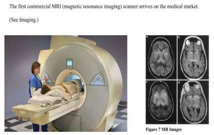 Assisting ventilator 1928, "iron lung" 1945, positive pressure Ultrasonic imaging pulse-echo, 1947 Doppler, 1950s Magnetic Resonance Imaging (MRI) NRM, Bloch, Purcell, 1946 MRI, 1982 Computed