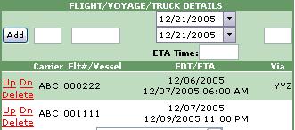 (Exhibit 2-19) Flight / Voyage / Truck Details Flight and Voyage details are entered in this section. The routing should be detailed leg by leg.