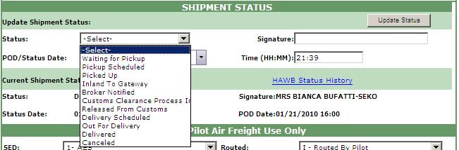 Updating Shipments & Status Shipments downloaded from Co-Pilot, entered by an international partner, or Pilot station will require a status update or general update (i.e., piece, weight, & dimensions).