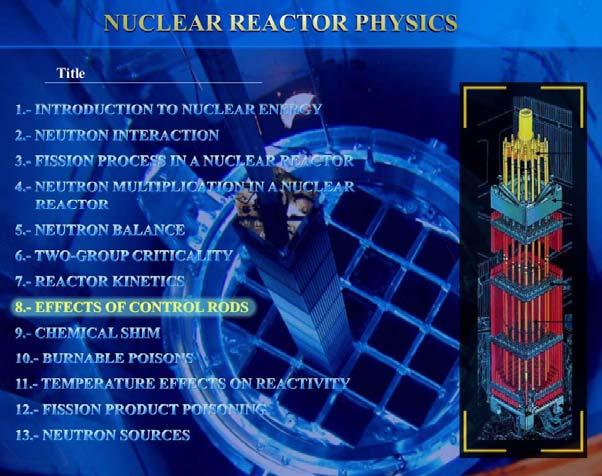 Ongoing Activity Multimedia of Nuclear Reactors Physics, Technical Univ. of Catalonia 1.
