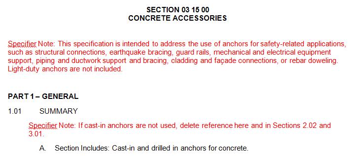 Specifications Anchor specifications are usually found in 03 15 00 Concrete Accessories 47