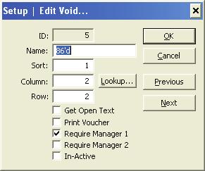 Edit This window lets you modify the currently highlighted Void Reason. Setup - Edit Void ID - Name - Sort - Corp.