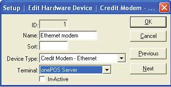 Edit Ethernet Modem Setup - Edit Hardware Devices - Credit Modem ID - Name - Sort - Device Type - Terminal - In-Active - OK - Cancel - Previous - Next - The Identifying number given to this device by