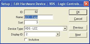 Edit VDS - LCC (Logic Controls) Setup - Edit Hardware Devices - VDS - Logic Controls ID - Name - Sort - Device Type - Display ID - In-Active - OK - Cancel - Previous - Next - The Identifying number
