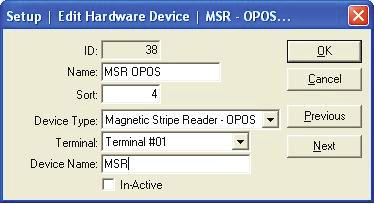 Edit Magnetic Stripe Reader - OPOS Setup - Edit Hardware Devices - MSR OPOS ID - Name - Sort - Device Type - Terminal - Device Name- In-Active - OK - Cancel - Previous - Next - The Identifying number