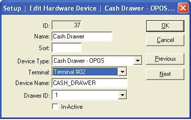 Edit Cash Drawer - OPOS Setup - Edit Hardware Devices - Cash Drawer - OPOS ID - Name - Sort - Device Type - Terminal - Device Name - Drawer ID - In-Active - OK - Cancel - Previous - Next - The