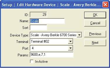 Edit Scale - Avery Berkel 6700 Series Setup - Edit Hardware Devices - Scale Avery Berkel 6700 Series ID - Name - Sort - Device Type - Terminal - Port - Params - In-Active - OK - Cancel - Previous -