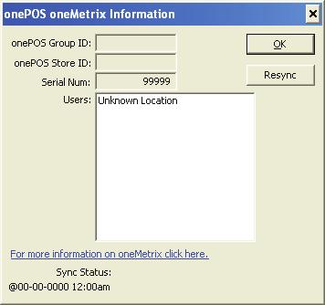 8.4 - onemetrix Info Help - onemetrix Info OnePOS Group ID - OnePOS Store ID - Serial Num - Users - OK - Resync - The unique group number for the site from the businfo file.